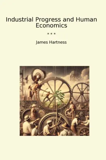 Industrial Progress and Human Economics