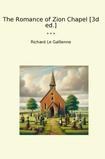 The Romance of Zion Chapel [3d ed.]