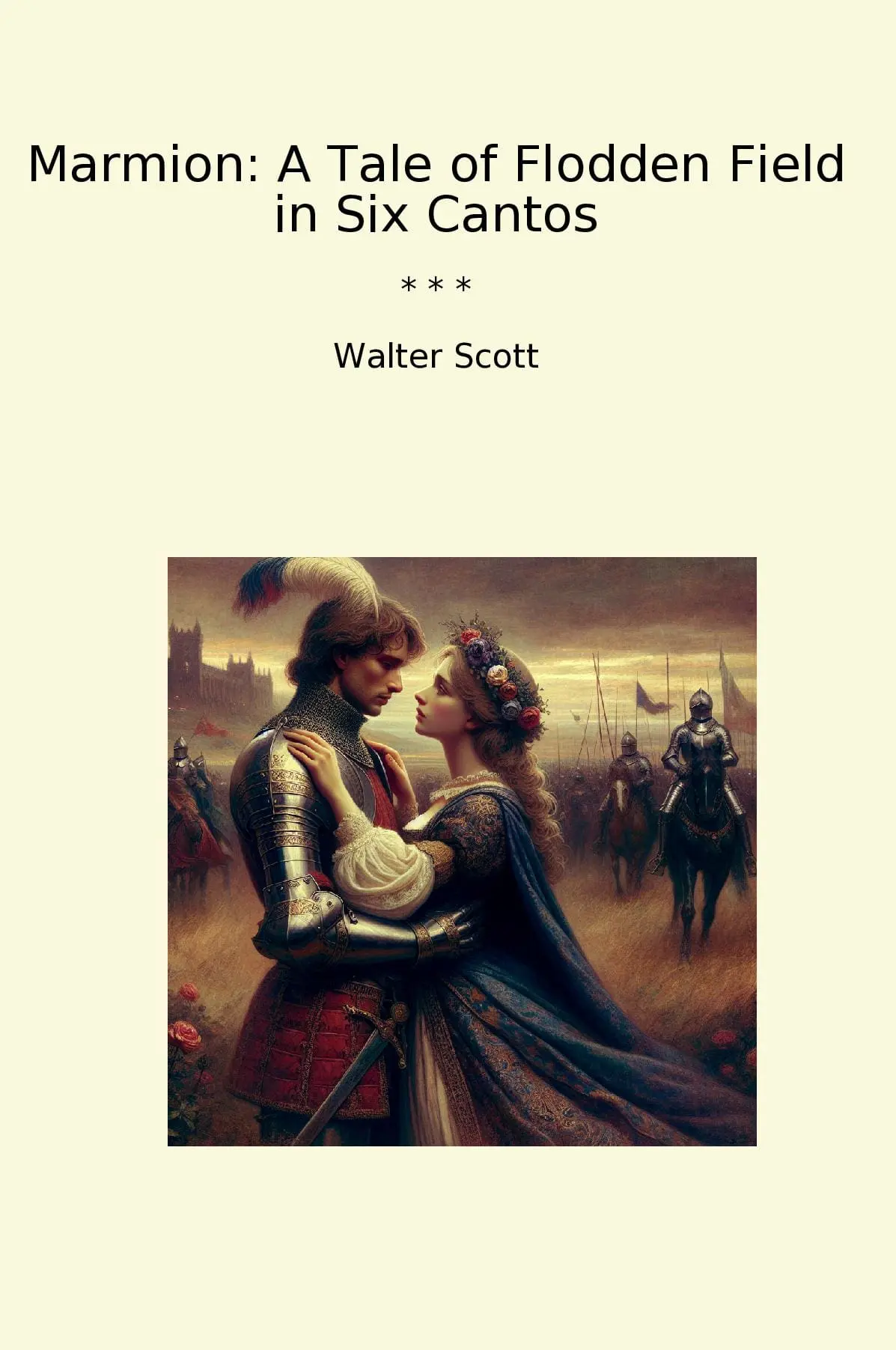 Marmion: A Tale of Flodden Field in Six Cantos