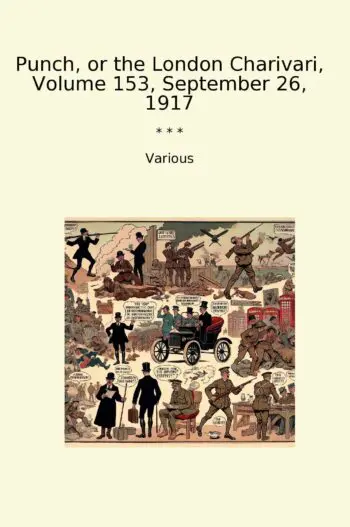 Punch, or the London Charivari, Volume 153, September 26, 1917