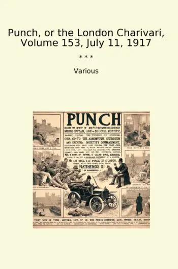 Punch, or the London Charivari, Volume 153, July 11, 1917