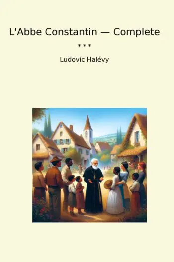 L'Abbe Constantin — Complete