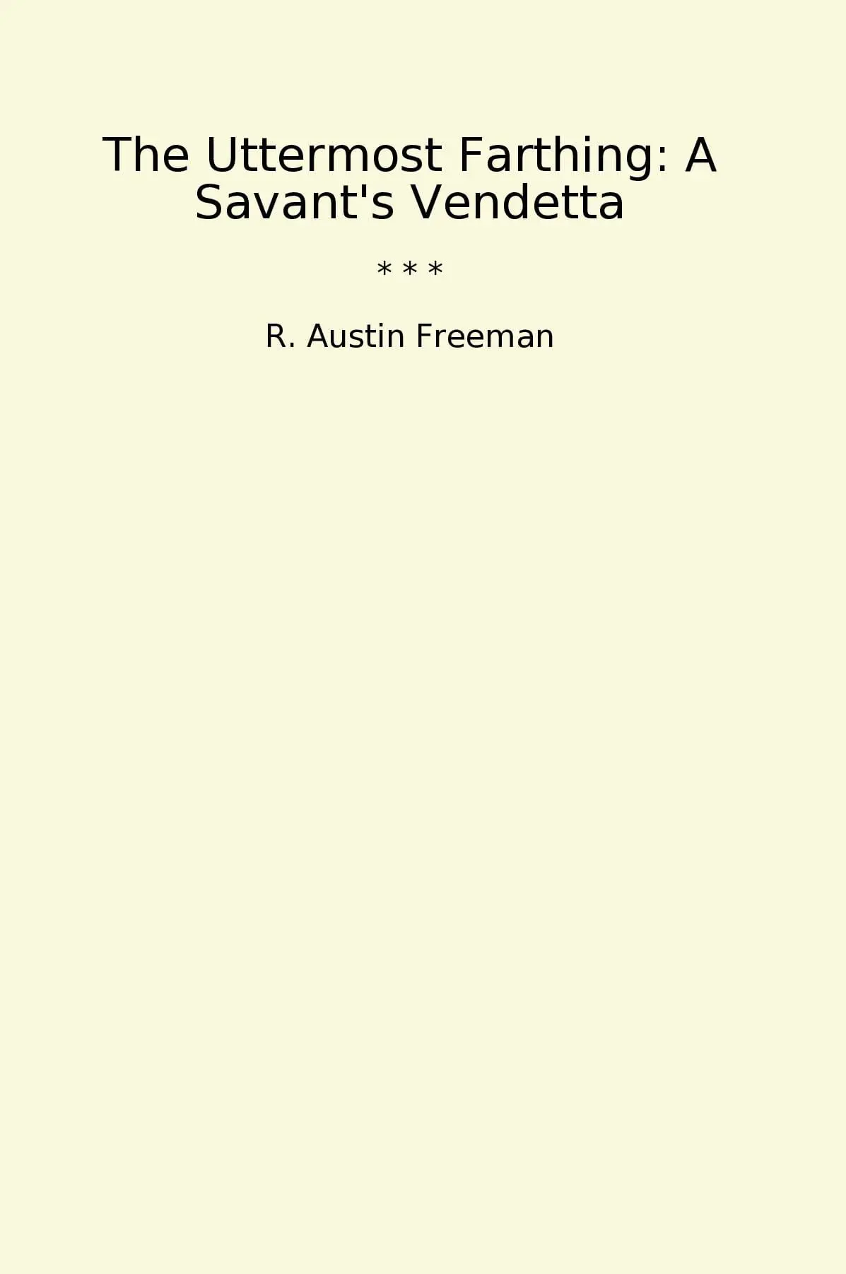 The Uttermost Farthing: A Savant's Vendetta