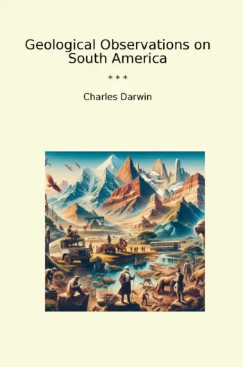 Geological Observations on South America