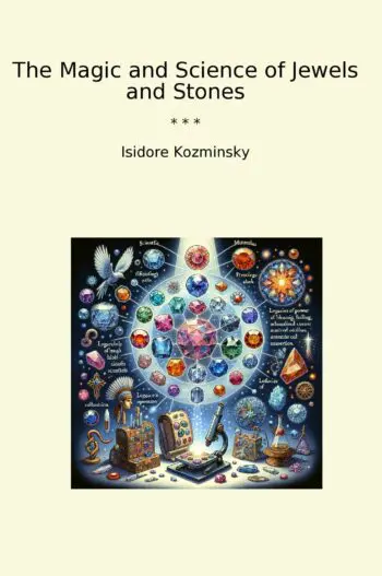 The Magic and Science of Jewels and Stones