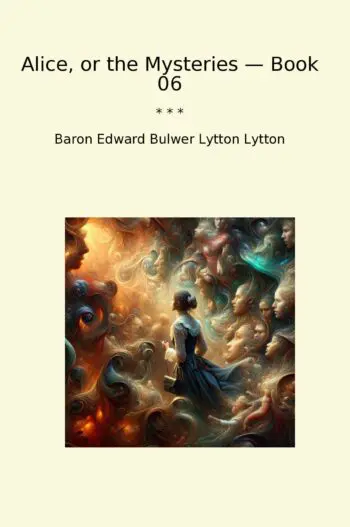 Alice, or the Mysteries — Book 06
