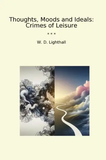 Thoughts, Moods and Ideals: Crimes of Leisure