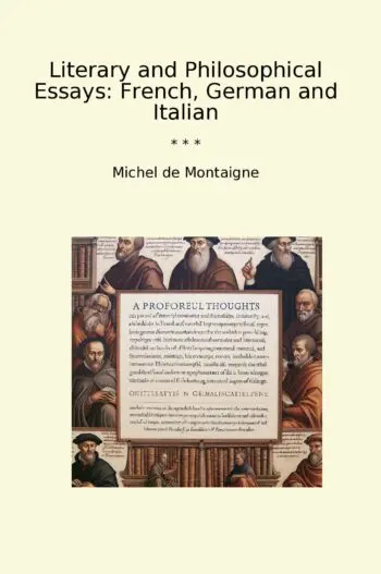 Literary and Philosophical Essays: French, German and Italian
