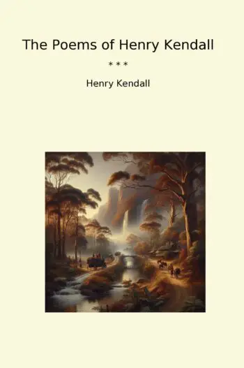The Poems of Henry Kendall
