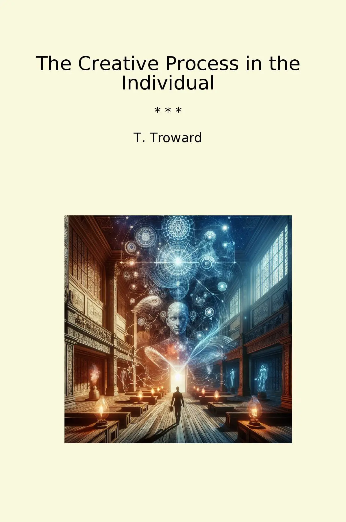 The Creative Process in the Individual