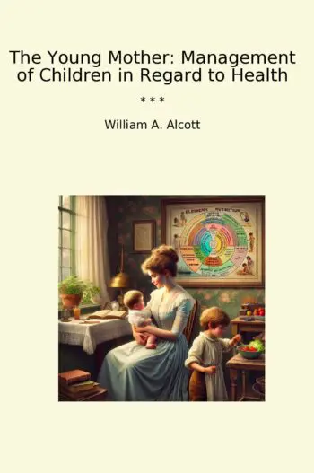 The Young Mother: Management of Children in Regard to Health