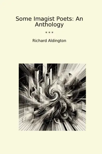 Some Imagist Poets: An Anthology