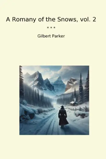 A Romany of the Snows, vol. 2