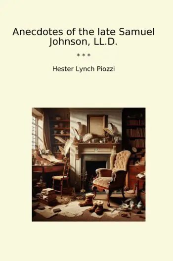 Anecdotes of the late Samuel Johnson, LL.D.