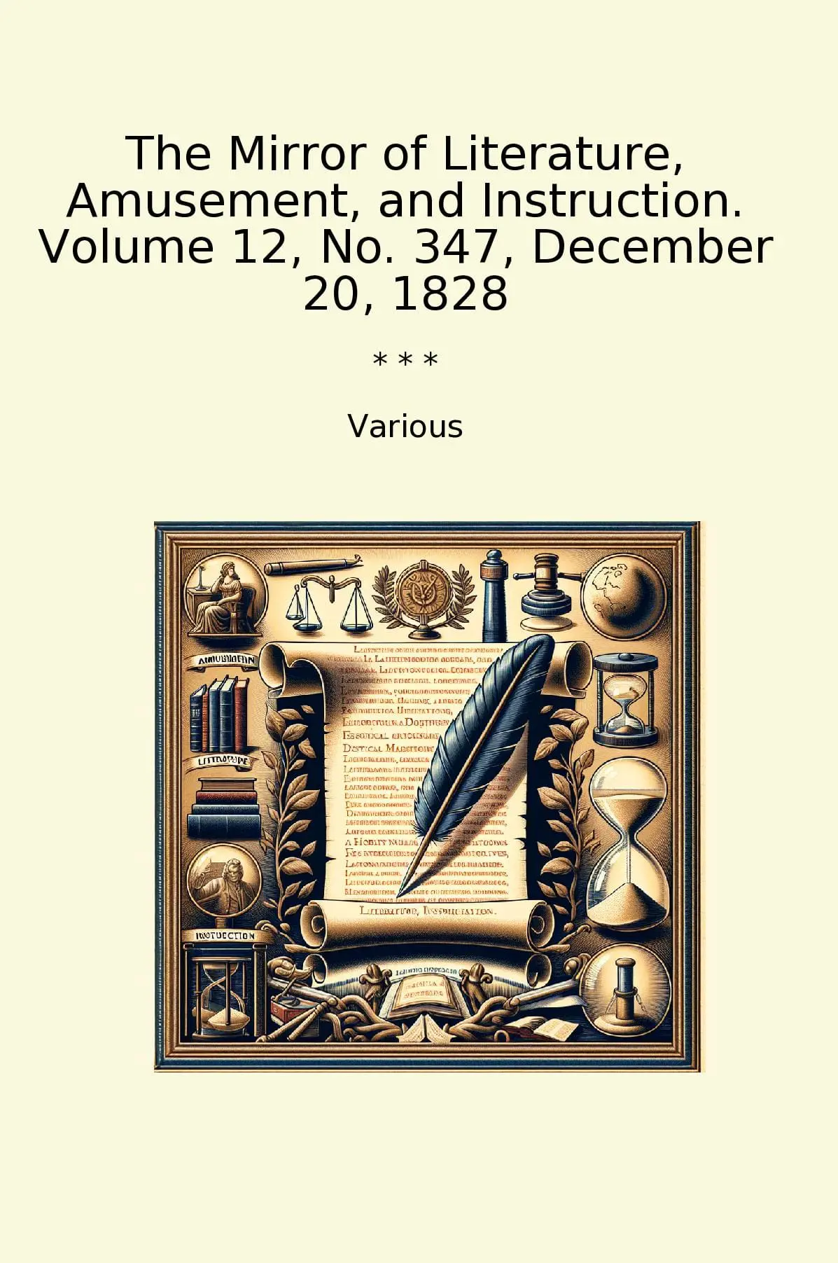 The Mirror of Literature, Amusement, and Instruction. Volume 12, No. 347, December 20, 1828