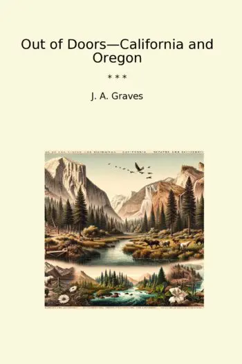 Out of Doors—California and Oregon