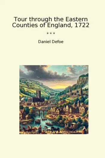 Tour through the Eastern Counties of England, 1722
