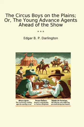 The Circus Boys on the Plains; Or, The Young Advance Agents Ahead of the Show