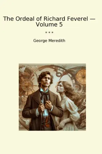 The Ordeal of Richard Feverel — Volume 5