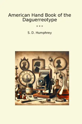 American Hand Book of the Daguerreotype