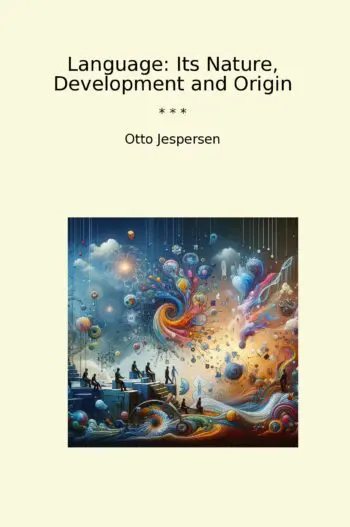 Language: Its Nature, Development and Origin