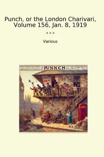 Punch, or the London Charivari, Volume 156, Jan. 8, 1919
