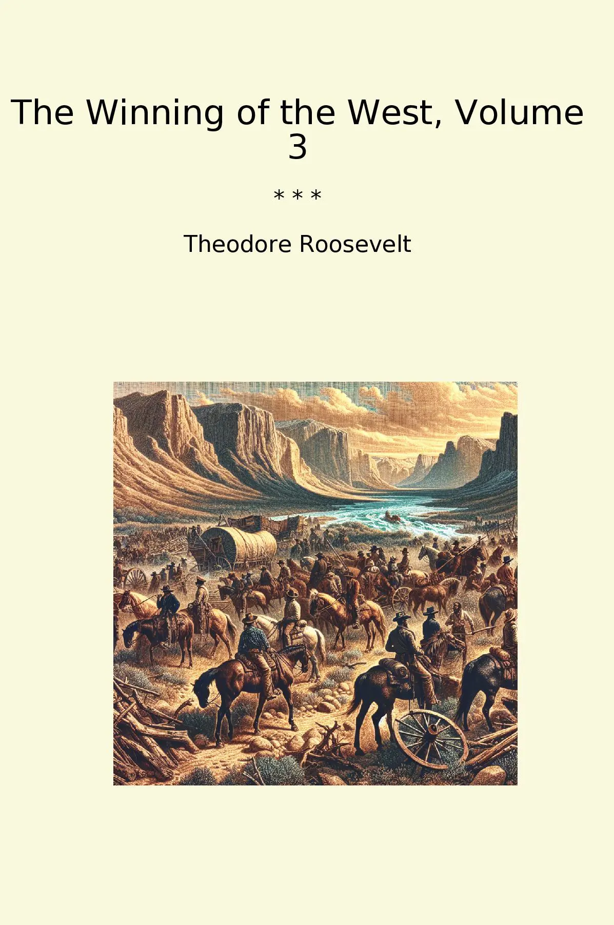 The Winning of the West, Volume 3