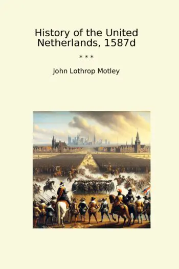History of the United Netherlands, 1587d