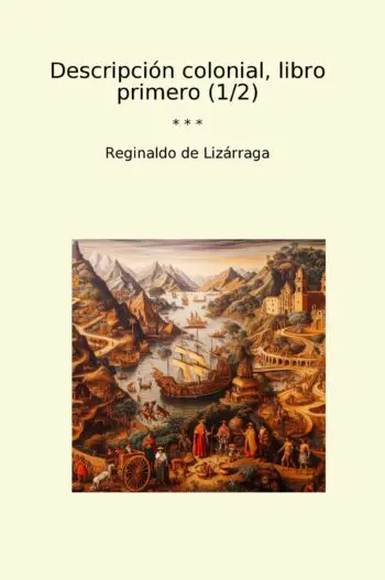 Descripción colonial, libro primero (1/2)