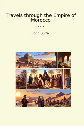 Travels through the Empire of Morocco