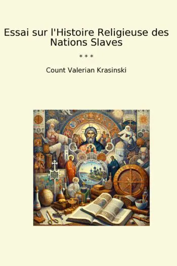 Essai sur l'Histoire Religieuse des Nations Slaves