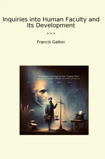 Inquiries into Human Faculty and Its Development