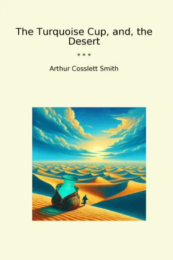 The Turquoise Cup, and, the Desert