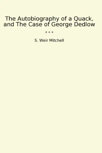 The Autobiography of a Quack, and The Case of George Dedlow