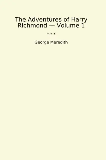 The Adventures of Harry Richmond — Volume 1