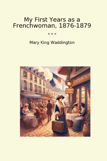 My First Years as a Frenchwoman, 1876-1879