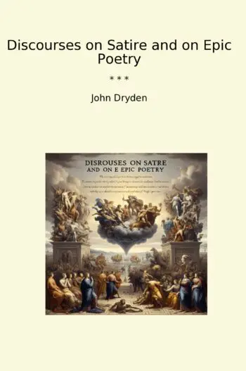 Discourses on Satire and on Epic Poetry