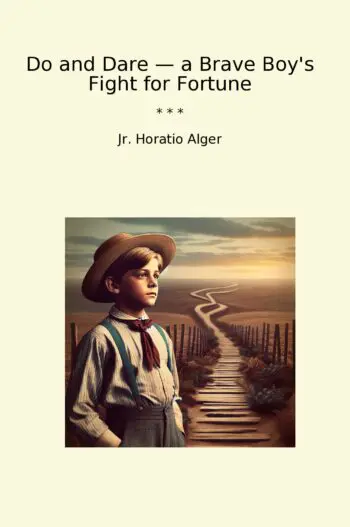 Do and Dare — a Brave Boy's Fight for Fortune
