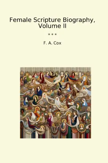 Female Scripture Biography, Volume II