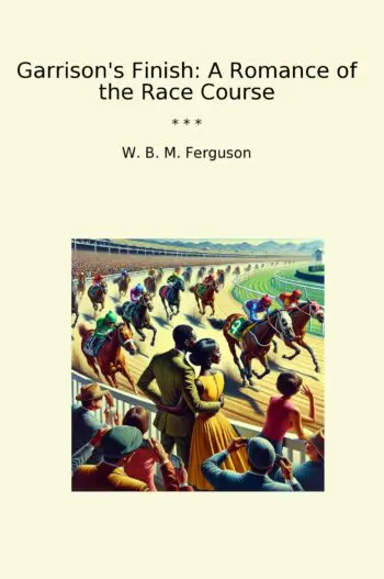Garrison's Finish: A Romance of the Race Course