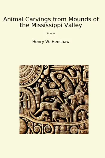 Animal Carvings from Mounds of the Mississippi Valley