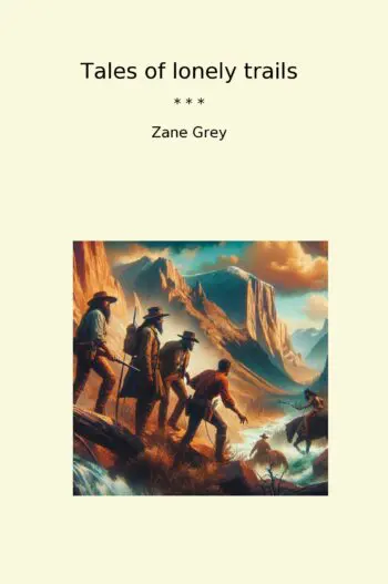 Tales of lonely trails