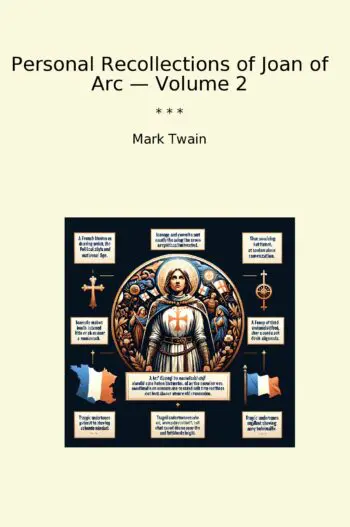 Personal Recollections of Joan of Arc — Volume 2