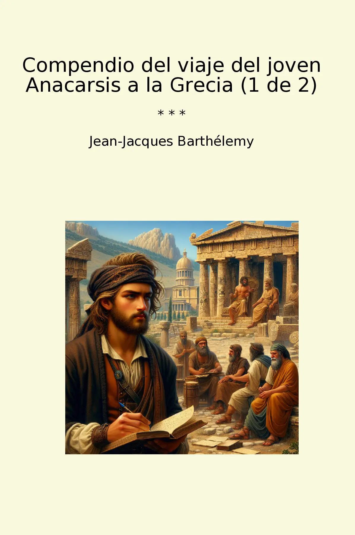 Compendio del viaje del joven Anacarsis a la Grecia (1 de 2)