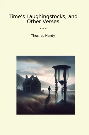 Time's Laughingstocks, and Other Verses