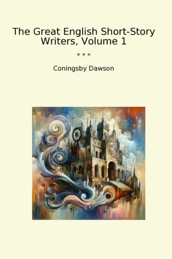 The Great English Short-Story Writers, Volume 1