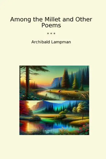 Among the Millet and Other Poems
