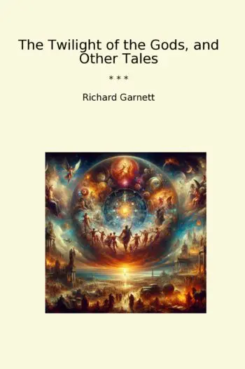 The Twilight of the Gods, and Other Tales