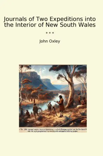 Journals of Two Expeditions into the Interior of New South Wales