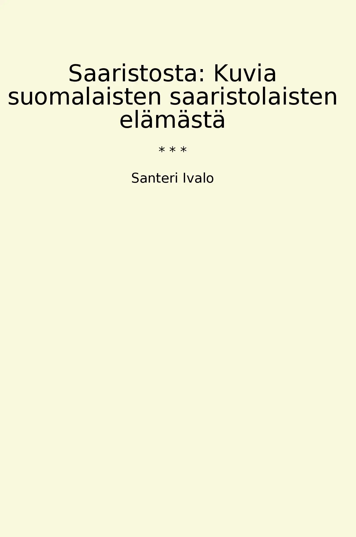 Saaristosta: Kuvia suomalaisten saaristolaisten elämästä